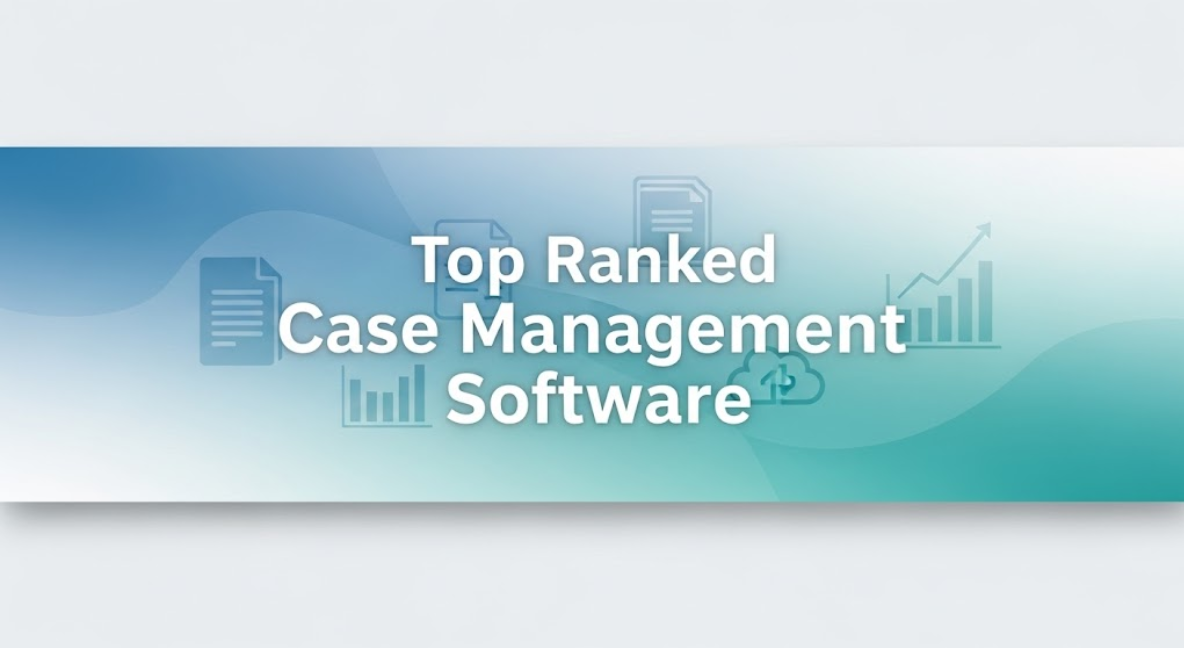 Top Ranked Case Management Software