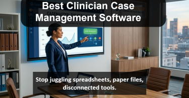 Clinician Case Management Software