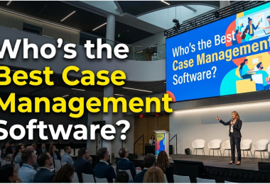 Who's the Best Case Management Software
