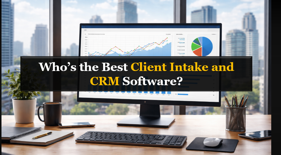 Best Client Intake and CRM Platform for Clients
