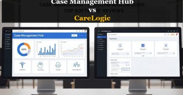 CareLogic vs Case Management Hub: Full Comparison for Behavioral Health Teams