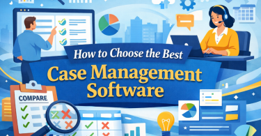 How to Choose the Best Case Management Software (Complete 2026 Guide)
