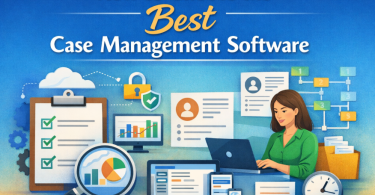 Case Management Software Buying Guide: How to Choose the Best System