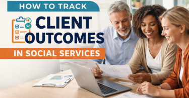 How to Measure Client Outcomes in Social Services (Step-by-Step Guide)