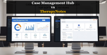 Top Therapy Software Compared: TherapyNotes vs Case Management Hub