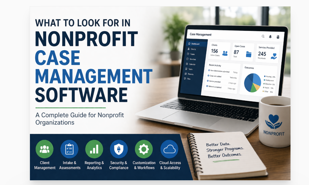 What to Look for in Nonprofit Case Management Software