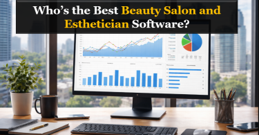 Who’s the Best Beauty Salon and Esthetician Software for Scheduling, Billing, and Client Management?