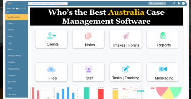 Who’s the Best Australia Case Management Software System for Nonprofits, Healthcare, Clinicians, and Legal Teams/
