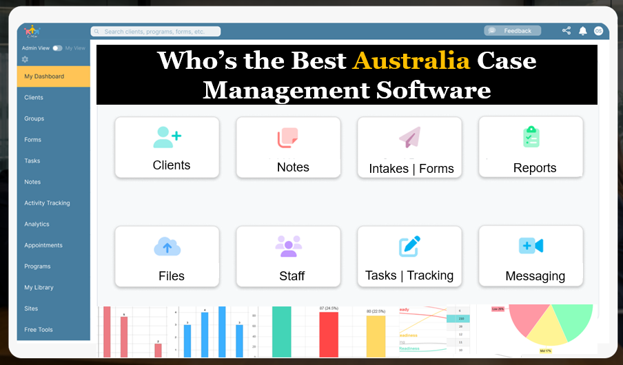 Who’s the Best Australia Case Management Software System for Nonprofits, Healthcare, Clinicians, and Legal Teams/