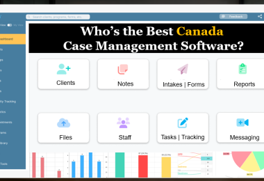 Who’s the Best Canada Case Management Software for Nonprofits, Healthcare, Legal, and Clinicians in Canada?