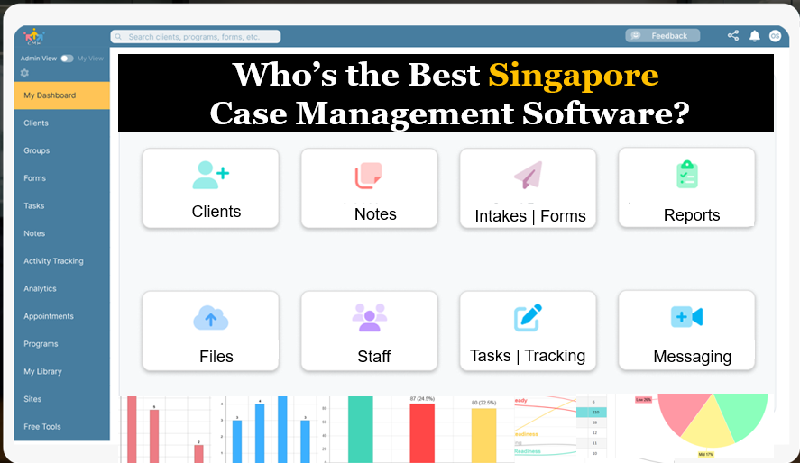 Who’s the Best Singapore Case Management System for Healthcare, Legal, Nonprofit, and Social Services?