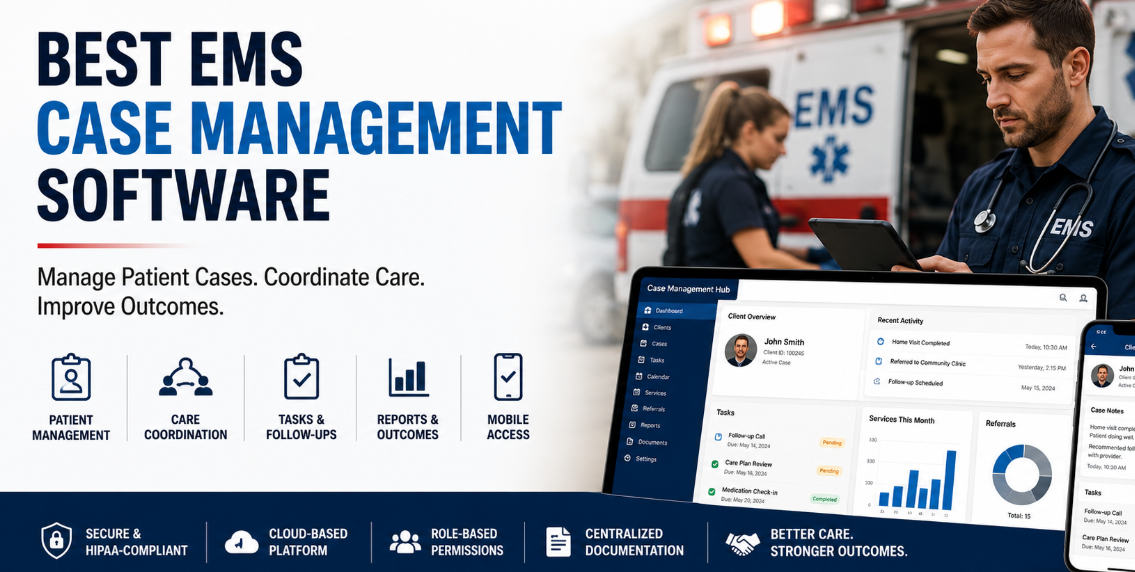 Best Case Management Software for EMS and Emergency Medical Services