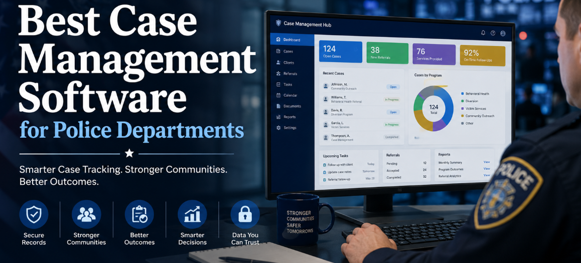 Best Law Enforcement Case Management Software for Police Departments & law Enforcement