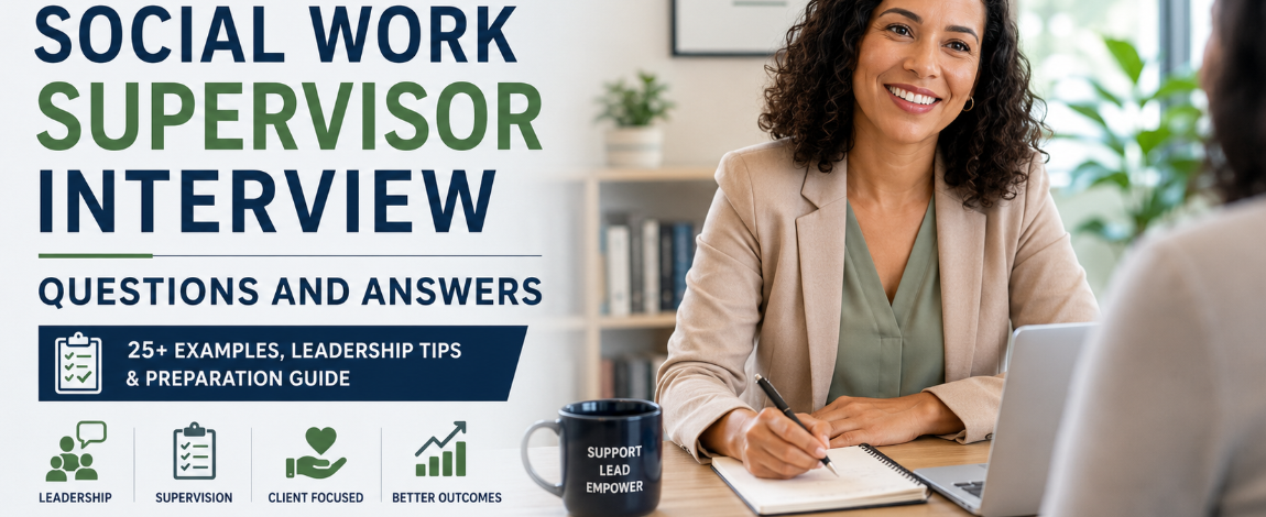 Top Social Work Supervisor Interview Questions and Answers