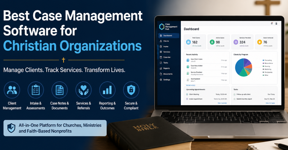 Find the best case management software for Christian organizations, churches, ministries and faith-based nonprofits managing clients, services, referrals, goals and reporting.