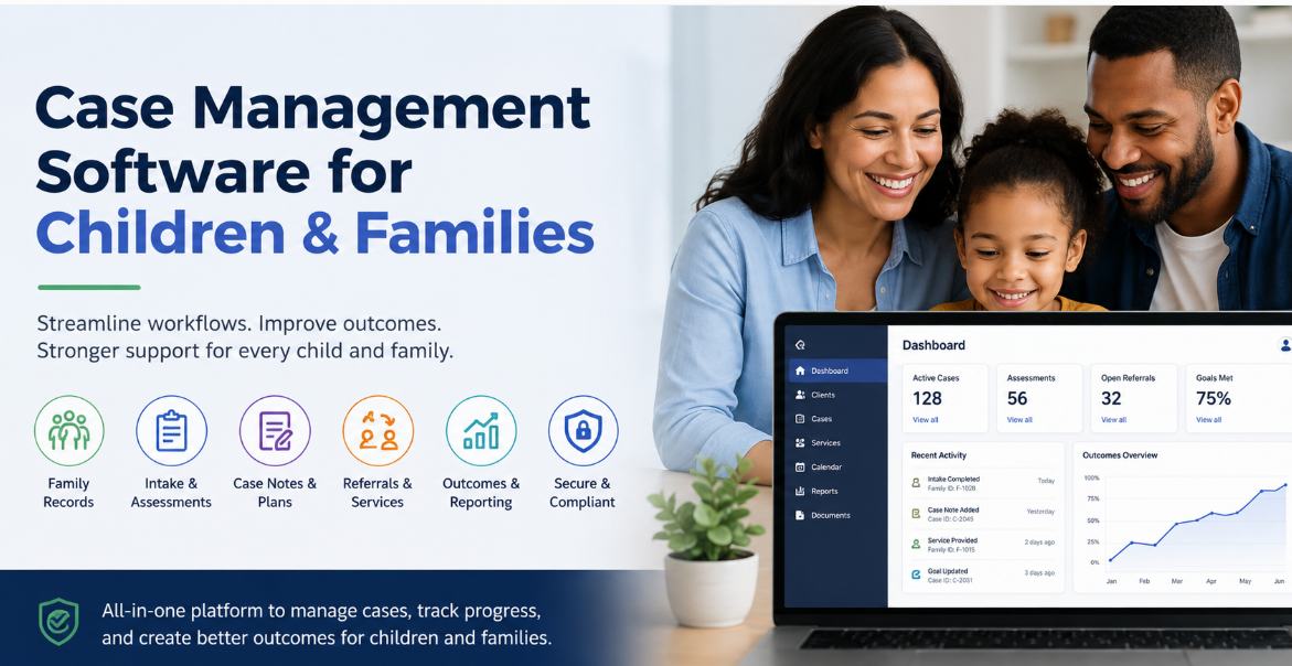 Discover what to look for in case management software for child and family services, including household records, assessments, referrals, reporting, and outcomes.
